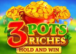 3 Pots Riches: Hold and Win